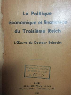 5 W 255 : La Politique économique et financière du Troisième Reich : l'oeuvre du Docteur Schacht (1936)