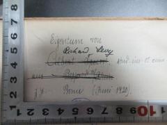 - (Levy, Richard), Von Hand: Autogramm, Berufsangabe/Titel/Branche, Ortsangabe, Datum, Notiz; 'Eigentum von
Richard Levy
Albert [?], stud. iur. et. eam.
aus [?] a/Rhein.
z. Zt. Bonn (Juni 1920).'. 