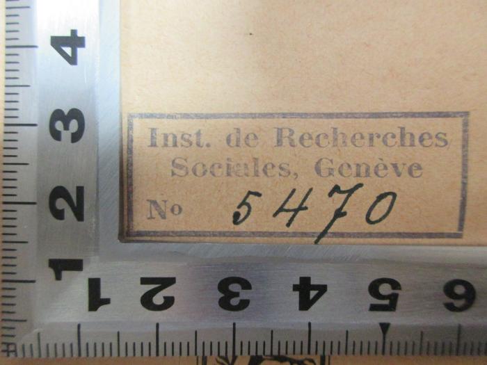 5 W 84 : Theologie, Kirche, Universität (1933);- (International Institute of Social Research), Stempel: Name, Nummer; 'Inst. de Recherches
Sociales, Genève
No. [handschriftlich]'. 