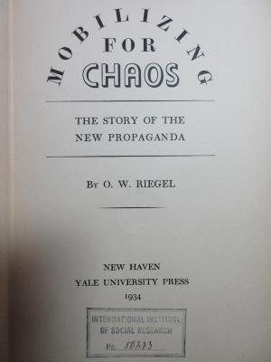 5 W 349 : Mobilizing for chaos : the story of the new propaganda (1934)