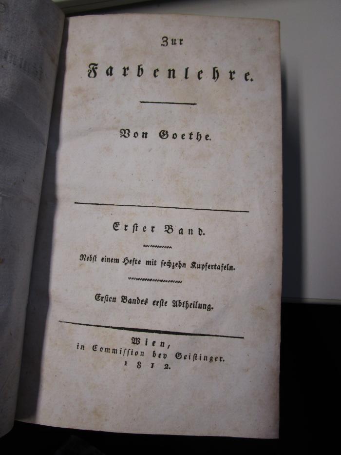  Zur Farbenlehre : Erster Band, Ersten Bandes erste Abtheilung. (1812)