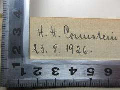 - (Connstein, H. H.), Von Hand: Autogramm, Datum; 'H. H. Connstein[?]
23.8.1926.'. 