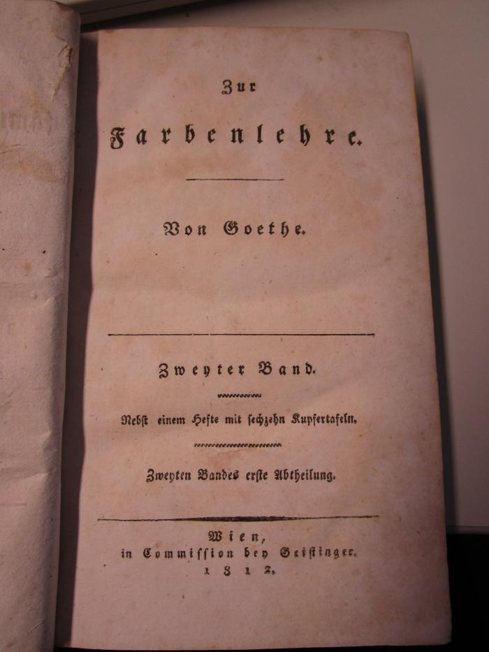  Zur Farbenlehre : Zweyter Band, Zweyten Bandes erste Abtheilung. (1812)