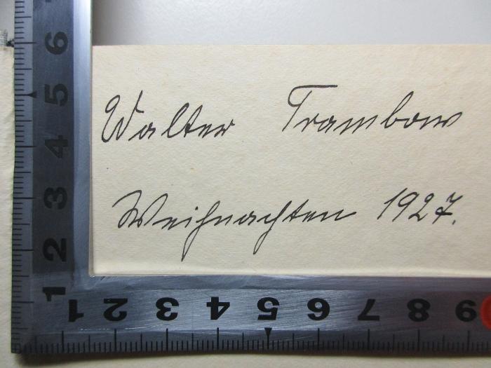 - (Trambow, Walter), Von Hand: Autogramm, Datum; 'Walter Trambow
Weihnachten 1927.'. ;6 L 64&lt;13&gt;-1 : Heinrich von Stein - Emerson (1925)