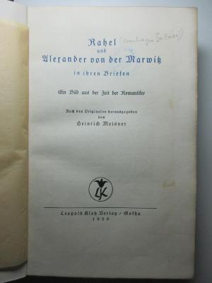 6 L 76 : Rahel und Alexander von der Marwitz in ihren Briefen : ein Bild aus der Zeit der Romantiker (1925)