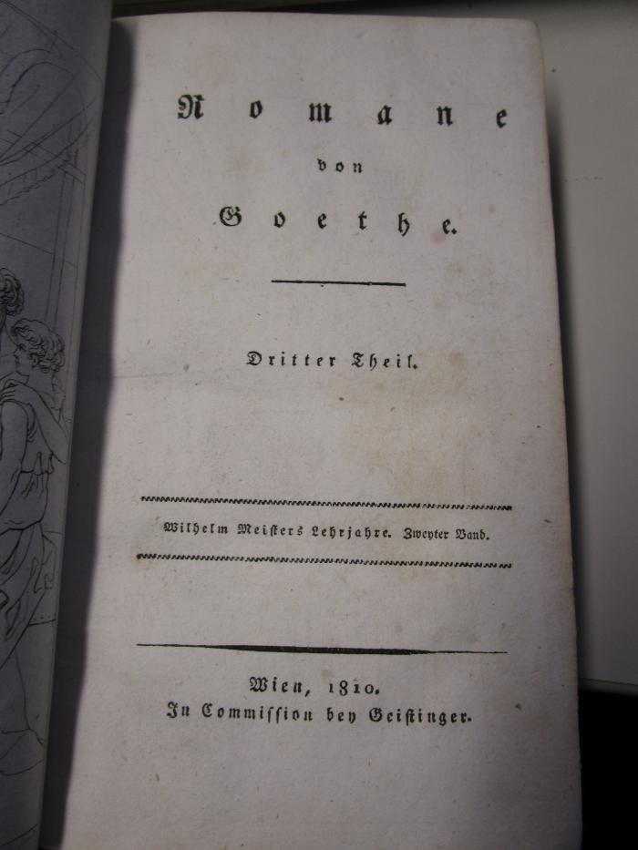  Romane von Goethe, dritter Theil : Wilhelm Meisters Lehrjahre, Zweyter Band. (1810)
