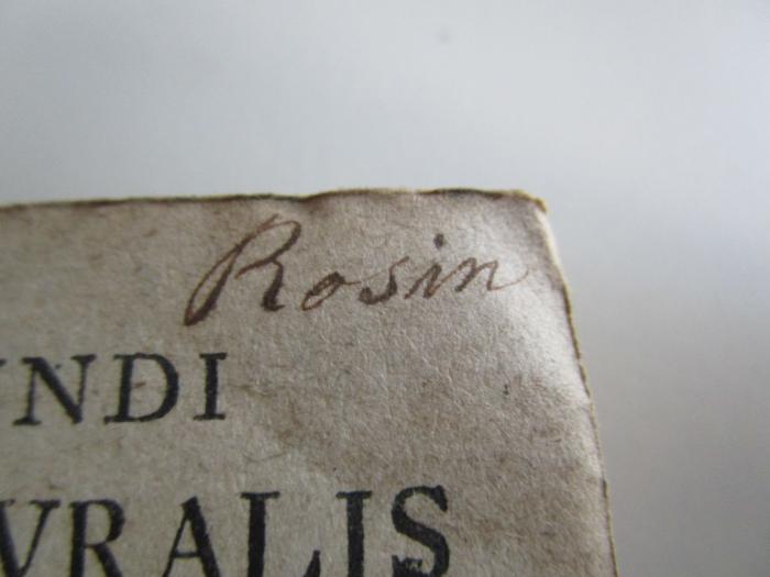  C. Plinii Secundi Historiae Naturalis Libri XXXVII. Accedit Chrestomathia Indicibus Aliquot Copiosissimis Exposita (1766);- (Rosin, David), Von Hand: Name, Autogramm; 'Rosin'. 