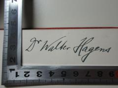 - (Hagens, Walter), Von Hand: Berufsangabe/Titel/Branche, Autogramm; 'Dr. Walter Hagens'. 