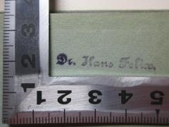 - (Felix, Hans), Stempel: Berufsangabe/Titel/Branche, Name; 'Dr. Hans Felix.'. 
