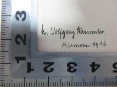 - (Hammler, Wolfgang Dr.), Von Hand: Berufsangabe/Titel/Branche, Autogramm, Ortsangabe, Datum; 'Dr. Wolfgang Hammler.
Hannover 1916.'. 