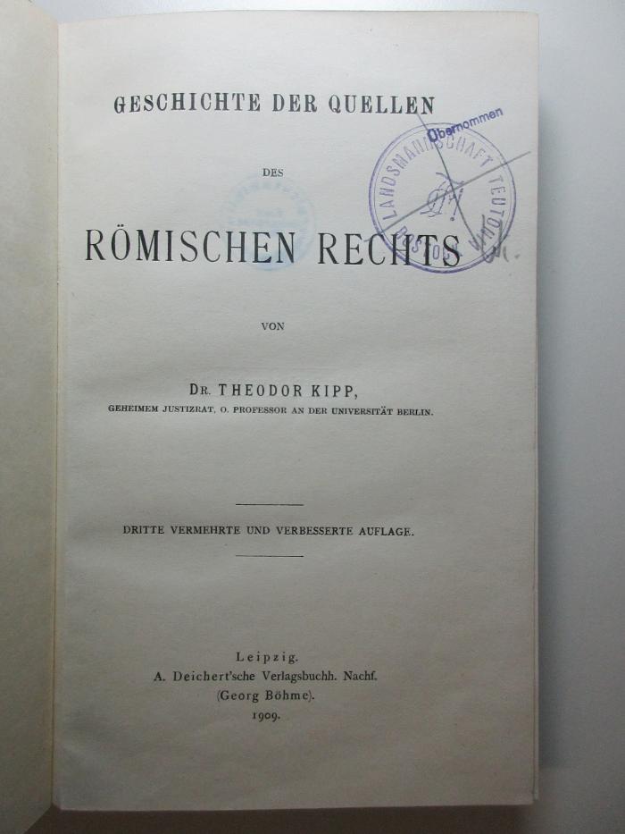 9 C 12&lt;3&gt; : Geschichte der Quellen des römischen Rechts (1909)