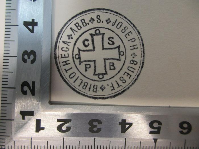 - (Abtei S. Joseph (Münster). Bibliothek), Stempel: Emblem, Initiale, Name; 'Abb. S. Joseph Guestf. Bibliotheca
C S
P B'. ;16 G 340 : Platons Mythen (1927)