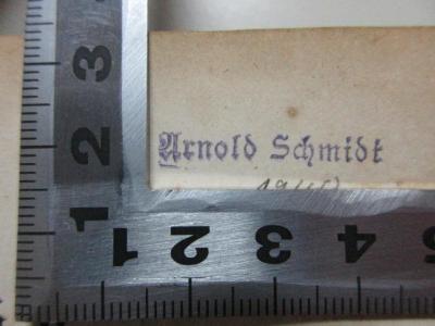 - (Schmidt, Arnold), Stempel: Name; 'Arnold Schmidt'. ;8 G 256-1 : Logik : drei Bücher vom Denken, vom Untersuchen und vom Erkennen (1874)