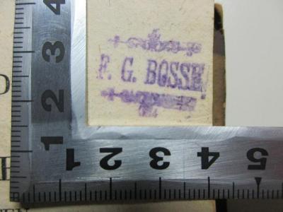 - (Bosse, F. G.), Stempel: Initiale, Name; 'F. G. Bosse'. ;2 G 246-1 : A bis G (1822)