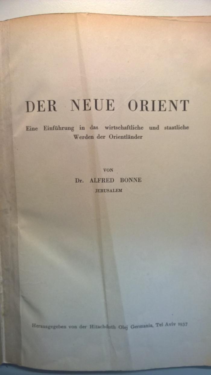 18/80/41428(3) : Der neue Orient
Eine Einführung in das wirtschafltiche und staatliche Werden der Orientländer (1937)