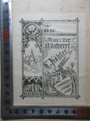 - (Köhler, C.), Etikett: Exlibris, Wappen, Name; 'Nro:
Aus der
Bücherei von
C. Köhler.'. 