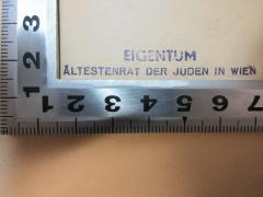 - (Ältestenrat der Juden in Wien), Stempel: Name, Notiz; 'Eigentum
Ältestenrat der Juden in Wien'. 