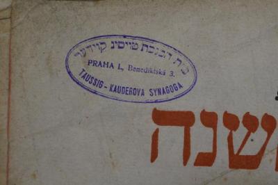 Asch7190 : מסכת ראש השנה מן תלמוד בבלי : עם פרושי ותוספות ורבינו אשר ופ׳ המשניות מהרמב׳׳ם  (1833);- (Taussig-Kauderova Synagoga), Stempel: Name, Ortsangabe; 'בית הכנסת טויסיג קוידער
Praha I., Benediktská 3.
Taussig-Kauderova Synagoga'. 