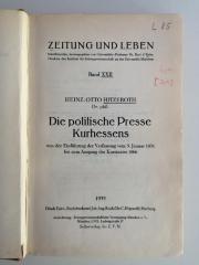 L 85 : Die politische Presse Kurhessens von der Einführung der Verfassung vom 5. Januar 1831 bis zum Ausgang des Kurstaates 1866 (1935)