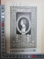 - (Stümcke, Heinrich), Etikett: Exlibris, Name, Motto, Abbildung; 'Exlibris
Nec dolere nec detestari sed intelligere [lat. Weder Schmerz noch Furcht, aber Verstand.]
Heinr. Stümcke'. 