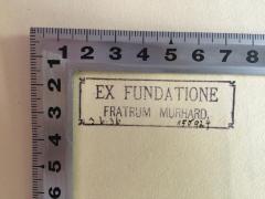 - (Murhard`sche Bibliothek), Stempel: Name, Datum, Nummer; 'EX FUNDATIONE FRATRUM MURHARD 3.6.36 150924'. 