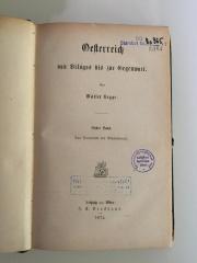SG: Ro 365-1 Rara : Oesterreich von Világos bis zur Gegenwart. Das Decennium des Absolutismus. (1872)