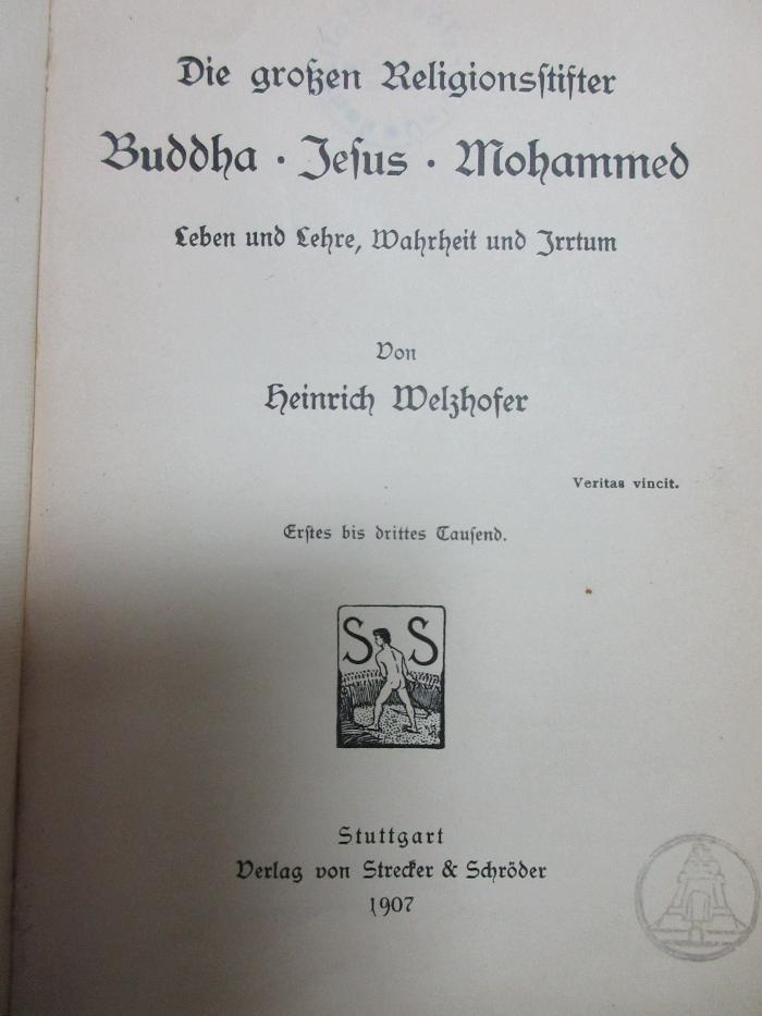 4 X 1110 : Die großen Religionsstifter : Buddha, Jesus, Mohammed : Leben und Lehre, Wahrheit und Irrtum (1907)