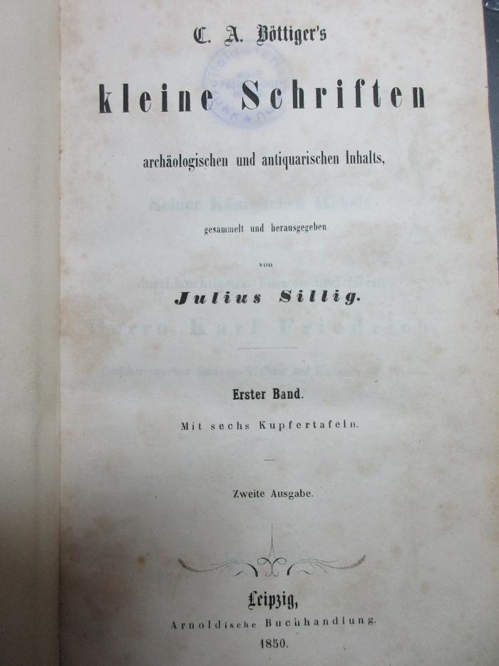 9 K 376&lt;2&gt;-1/3 : C. A. Böttiger's kleine Schriften archäologischen und antiquarischen Inhalts (1850)