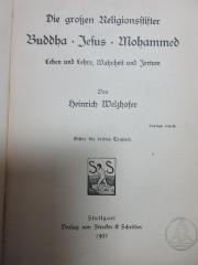 4 X 1110 : Die großen Religionsstifter : Buddha, Jesus, Mohammed : Leben und Lehre, Wahrheit und Irrtum (1907)
