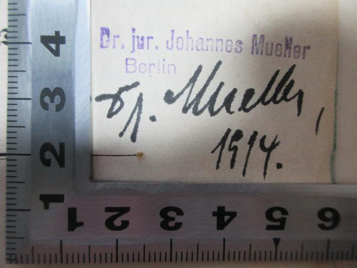 - (Mueller, Johannes), Stempel: Berufsangabe/Titel/Branche, Name, Autogramm, Ortsangabe, Datum; 'Dr. jur. Johannes Mueller
Berlin
Dr. Mueller,
1914'. ;8 M 16&lt;7*&gt;-1/2 : Englisch-Deutsch (1858)