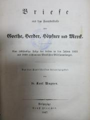 9 L 189 : Briefe aus dem Freundeskreise von Goethe, Herder, Höpfner und Merck : eine selbständige Folge der beiden in den Jahren 1835 und 1838 erschienenen Merckischen Briefsammlungen (1847)
