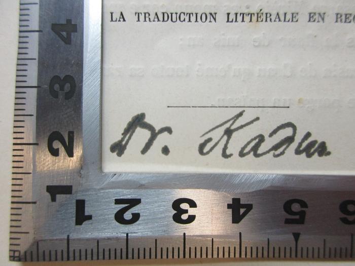 9 N 70 : Mirèio : pouèmo prouvençau : emé la traditional litorale en regard (1888);- (Kadler, Alfred), Von Hand: Berufsangabe/Titel/Branche, Autogramm; 'Dr. Kadler'. 