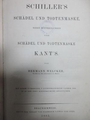 4 X 96 : Schillers Schädel und Todtenmaske : nebst Mittheilungen über Schädel und Todtenmaske Kants (1883)