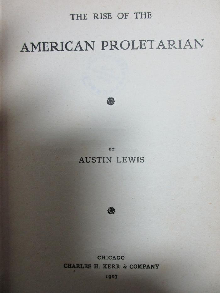 4 X 987 : The rise of the American proletarian (1907)