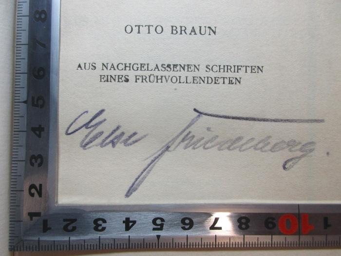- (Friedeberg, Else), Von Hand: Autogramm; 'Else Friedeberg.'. ;3 L 674 : Aus nachgelassenen Schriften eines Frühvollendeten (1920)