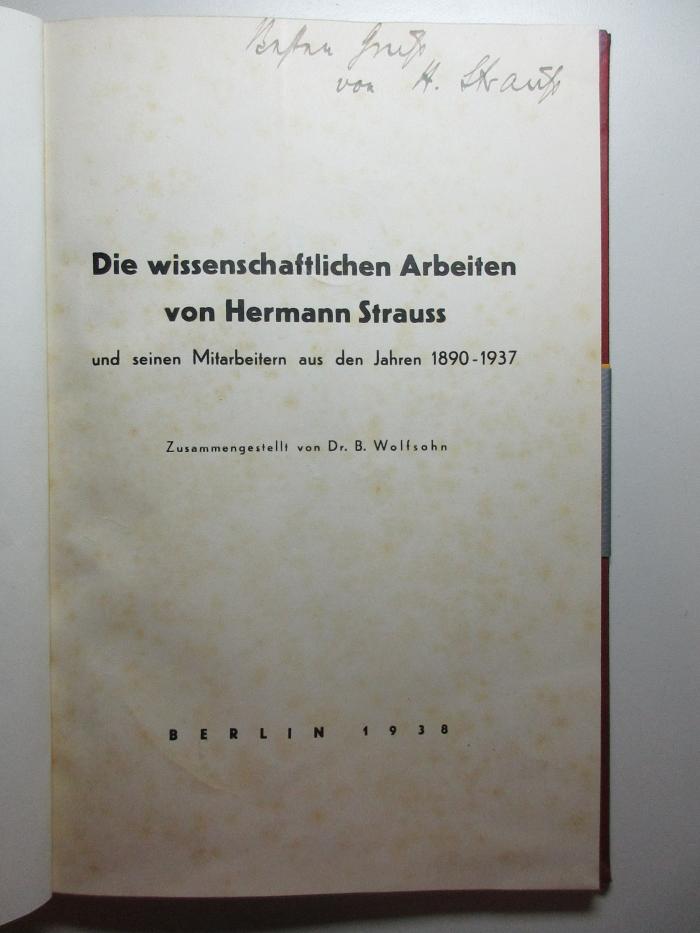 16 R 32 : Die wissenschaftlichen Arbeiten von Hermann Strauss und seinen Mitarbeitern aus den Jahren 1890 - 1937 (1938)