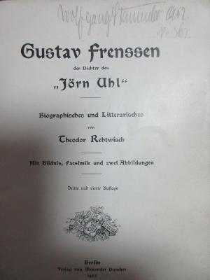 8 X 463&lt;3&gt; : Gustav Frenssen, der Dichter des "Jörn Uhl" : Biographisches und Litterarisches (1902)