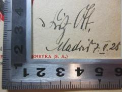 - (Ott, Fritz), Von Hand: Autogramm, Ortsangabe, Datum; 'Fritz Ott.
Madrid 7.II.25'. 