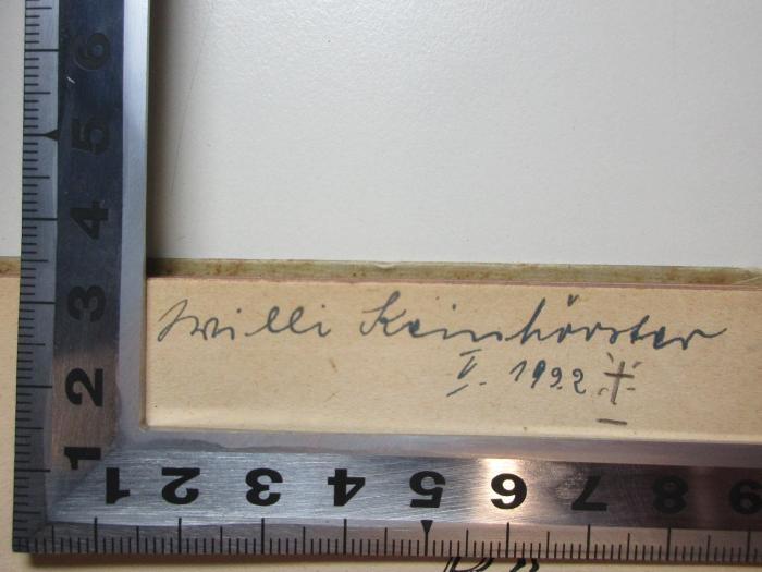 -, Von Hand: Autogramm, Datum; 'Willi [?]
V. 1922';3 L 449 : Der kranke Hölderlin : Urkunden und Dichtungen aus der Zeit seiner Umnachtung zum Buche vereinigt (1921)