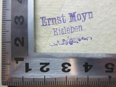 - (Moyn, Ernst), Stempel: Name, Ortsangabe; 'Ernst Moyn
Eisleben.'. ;4 N 62-1/2 : Oeuvres complètes (1810)