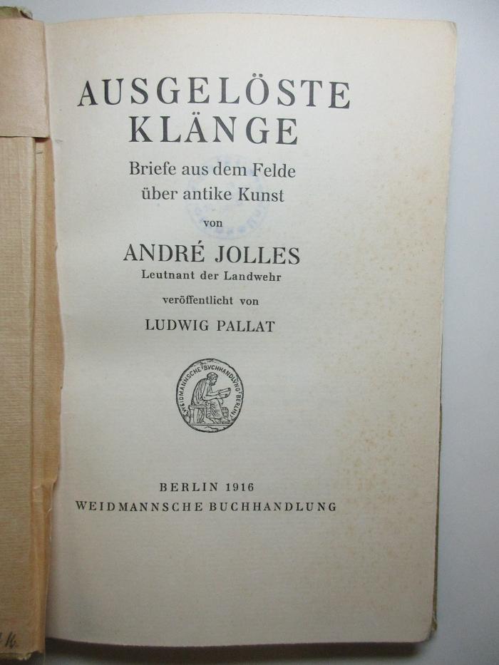 6 X 554 : Ausgelöste Klänge : Briefe aus dem Felde über antike Kunst (1916)