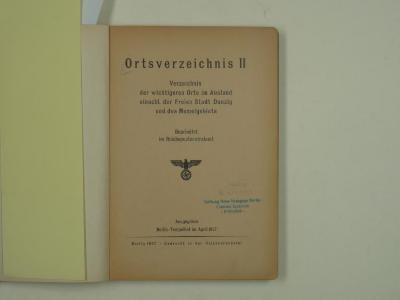 D 417 703: Ortsverzeichnis II. Verzeichnis der wichtigeren Orte im Ausland einschl. der Freien Stadt Danzig und des Memelgebietes. (1937)