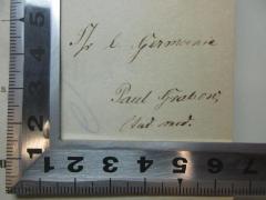 - (Grabow, Paul), Von Hand: Autogramm, Berufsangabe/Titel/Branche, Notiz; '[Shr l.] Germania
Paul Grabow,
stud. med.'. 