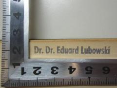 - (Lubowski, Eduard), Stempel: Berufsangabe/Titel/Branche, Name; 'Dr. Dr. Eduard Lubowski'. 