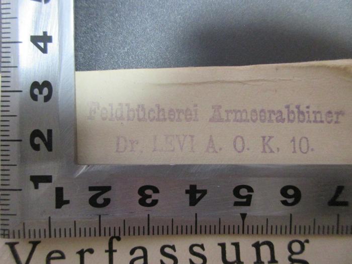 3 X 1250 : Rechtsstellung und innere Verfassung der Juden in Polen : ein geschichtlicher Rundblick (1917);- (Feldbücherei Armeerabbiner), Stempel: Name; 'Feldbücherei Armeerabbiner
Dr. Levi A. O. K. 10.'. 