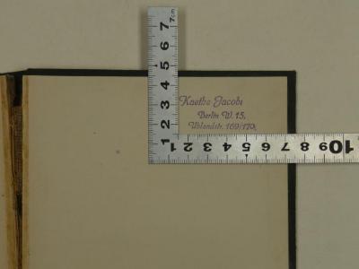 - (Jacobi, Kaethe), Stempel: Name, Ortsangabe, Annotation, Besitzwechsel; 'Kaethe Jacobi
Berlin W. 15,
Uhlandstr. 169/170'. 