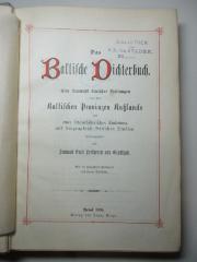 4 X 2172 : Das baltische Dichterbuch : Eine Auswahl deutscher Dichtungen aus den baltischen Provinzen Rußlands mit einer litterarhistorischen Einleitung und biographisch-kritischen Studien (1894)
