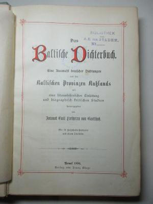 4 X 2172 : Das baltische Dichterbuch : Eine Auswahl deutscher Dichtungen aus den baltischen Provinzen Rußlands mit einer litterarhistorischen Einleitung und biographisch-kritischen Studien (1894)
