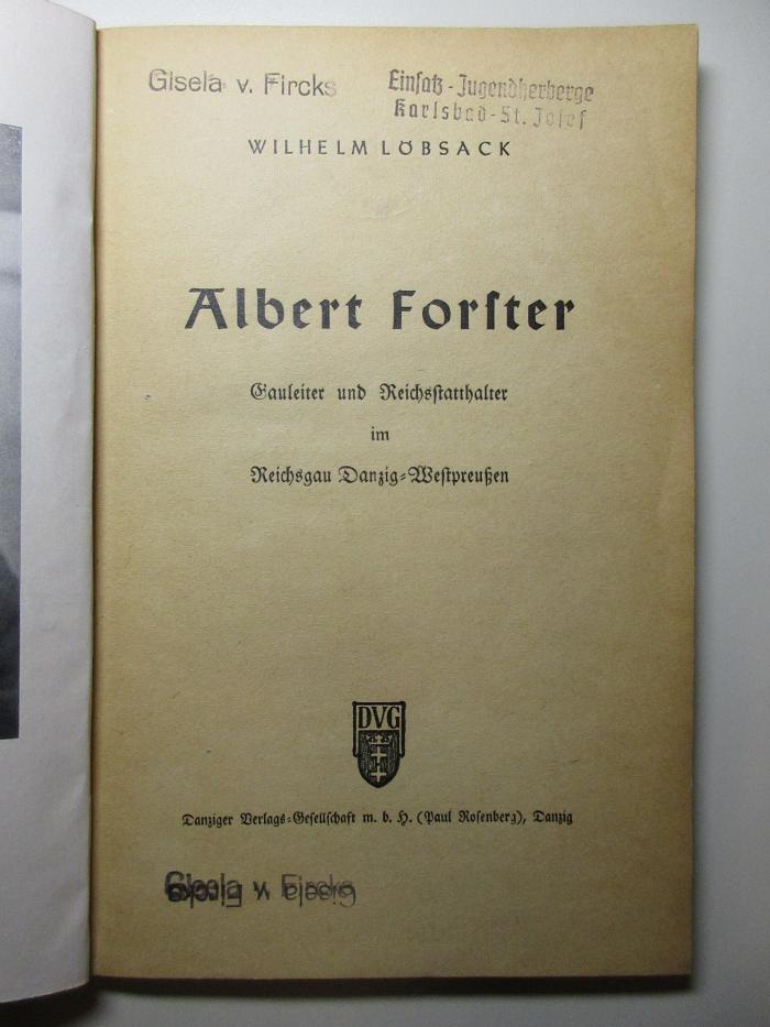 4 X 2302 : Albert Forster : Gauleiter und Reichsstatthalter im Reichsgau Danzig-Westpreussen (1940)