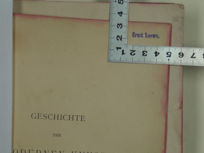 - (Loewe, Ernst), Stempel: Name, Annotation, Besitzwechsel; 'Ernst Loewe'. 
